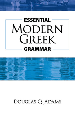 Essential Modern Greek Grammar - Adams, Douglas Q