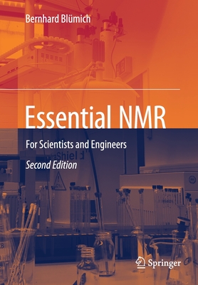 Essential NMR: For Scientists and Engineers - Blmich, Bernhard