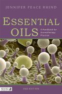 Essential Oils: A Handbook for Aromatherapy Practice