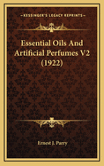 Essential Oils and Artificial Perfumes V2 (1922)