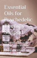 Essential Oils for Psychedelic Therapy Support: An Introduction to the AromaGnosis Method