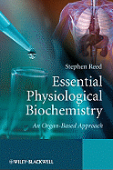 Essential Physiological Biochemistry: An Organ-Based Approach