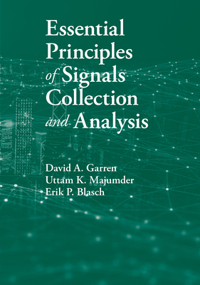 Essential Principles of Signals Collection and Analysis - Garren, David, and Majumder, Uttam, and Blasch, Erik