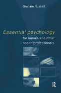 Essential Psychology for Nurses and Other Health Professionals