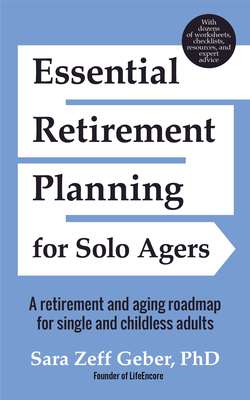Essential Retirement Planning for Solo Agers - Geber, Sara, and Rick, Moody Harry (Contributions by)