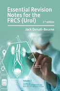Essential Revision Notes for FRCS (Urol) 2nd Edition Volume 2: The essential revision book for candidates preparing for the Intercollegiate FRCS (Urol) examination