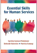 Essential Skills for Human Services - Poindexter, Cynthia Cannon, and Valentine, and Conway, Patricia G