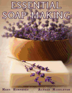 Essential Soapmaking