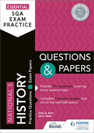 Essential SQA Exam Practice: National 5 History Questions and Papers: From the publisher of How to Pass