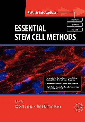 Essential Stem Cell Methods - Lanza, Robert P (Editor), and Klimanskaya, Irina (Editor)