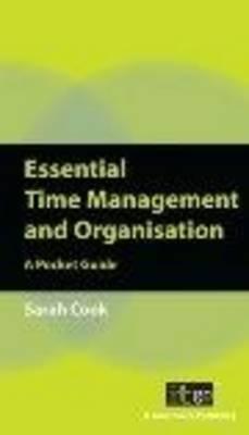 Essential Time Management and Organisation: A Pocket Guide - It Governance, and Cook, Sarah
