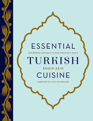 Essential Turkish Cuisine - Akin, Engin