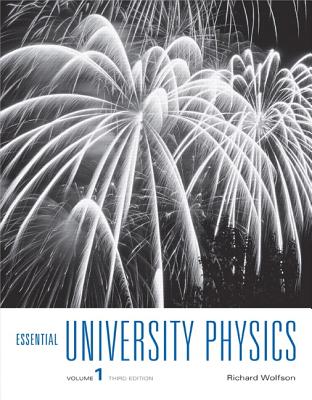 Essential University Physics: Volume 1 - Wolfson, Richard