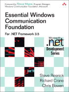 Essential Windows Communication Foundation: For .NET Framework 3.5 - Resnick, Steve, and Crane, Richard, and Bowen, Chris