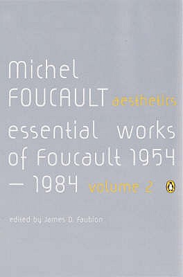Essential Works of Michel Foucault, 1954-1984 - Foucault, Michel, and Faubion, James D
