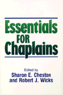 Essentials for Chaplains - Cheston, Sharon E (Editor), and Wicks, Robert J, Dr., PhD (Editor)