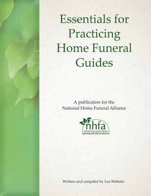 Essentials for Practicing Home Funeral Guides - Belk, Donna, and Webster, Lee