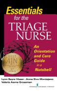 Essentials for the Triage Nurse: An Orientation and Care Guide in a Nutshell