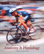 Essentials of Anatomy and Physiology - Martini, Frederic H, PH.D., and Bartholomew, Edwin F