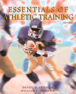 Essentials of Athletic Training with Dynamic Human 2.0 CD-ROM - Arnheim, Daniel D, and Prentice, William E, PhD, Atc, PT