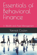 Essentials of Behavioral Finance: In Wealth and Asset Management