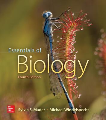 Essentials of Biology - Mader, Sylvia, and Windelspecht, Michael