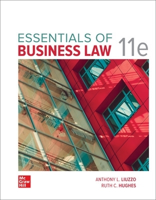 Essentials of Business Law - Liuzzo, Anthony, and Hughes, Ruth C