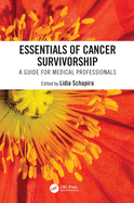 Essentials of Cancer Survivorship: A Guide for Medical Professionals
