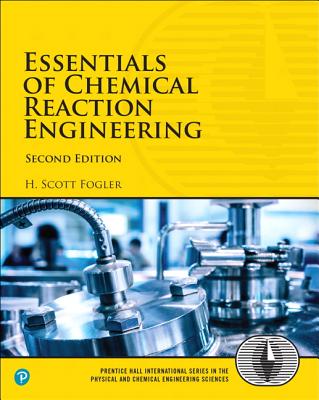 Essentials of Chemical Reaction Engineering - Fogler, H