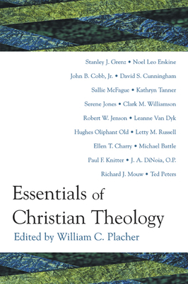 Essentials of Christian Theology - Placher, William C (Editor)