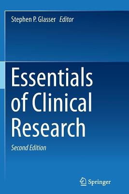 Essentials of Clinical Research - Glasser, Stephen P (Editor)