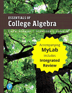 Essentials of College Algebra with Integrated Review Plus Mylab Math with Pearson Etext -- 24-Month Access Card Package
