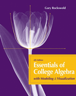 Essentials of College Algebra: With Modeling & Visualization