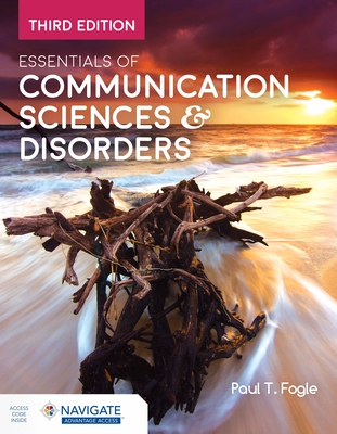 Essentials of Communication Sciences & Disorders - Fogle, Paul T