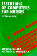 Essentials of Computers for Nurses - Saba, Virginia K, Ed, N, and McCormick, Kathleen Ann