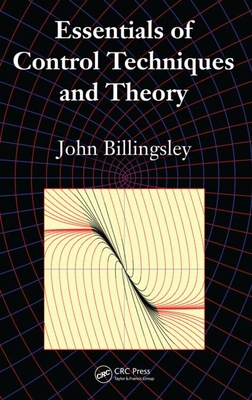 Essentials of Control Techniques and Theory - Billingsley, John