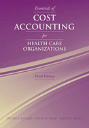 Essentials of Cost Accounting Hlth Care Org 3e