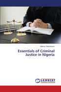 Essentials of Criminal Justice in Nigeria