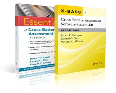 Essentials of Cross-Battery Assessment, 3e with Cross-Battery Assessment Software System 2.0 (X-BASS 2.0) Access Card Set - Flanagan, Dawn P., and Ortiz, Samuel O., and Alfonso, Vincent C.