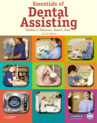 Essentials of Dental Assisting - Robinson, Debbie S, MS, and Bird, Doni L, Ma
