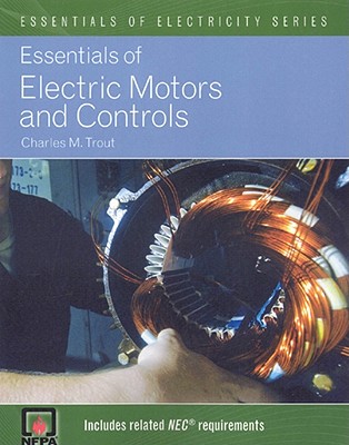 Essentials of Electric Motors and Controls - Trout, Charles M