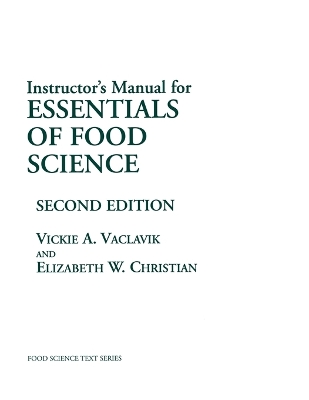 Essentials of Food Science - Vaclavik, Vickie A, PhD, and Christian, Elizabeth W