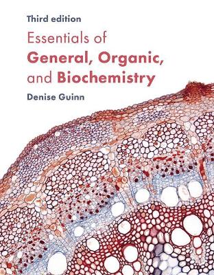 Essentials of General, Organic, and Biochemistry - Guinn, Denise