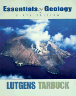 Essentials of Geology - Lutgens, Frederick K, and Tarbuck, Edward J