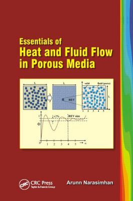 Essentials of Heat and Fluid Flow in Porous Media - Narasimhan, Arunn