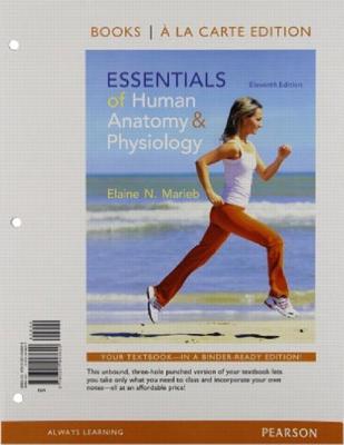 Essentials of Human Anatomy and Physiology, Books a la Carte Edition - Marieb, Elaine N