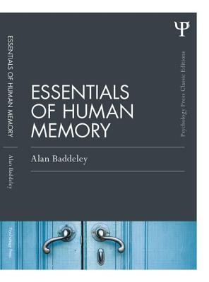 Essentials of Human Memory (Classic Edition) - Baddeley, Alan