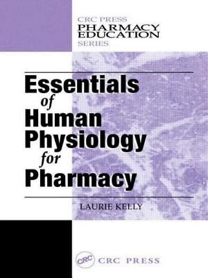 Essentials of Human Physiology for Pharmacy - McCorry, Laurie Kelly