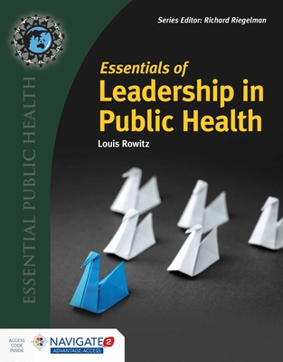 Essentials of Leadership in Public Health - Rowitz, Louis