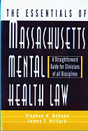 Essentials of Massachusetts Mental Health Law: A Straightforward Guide for Clinicians of All Disciplines